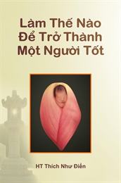 Làm Thế Nào Để Trở Thành Một Người Tốt