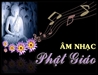 10 ca khúc Phật giáo đặc sắc ca ngợi người Thầy