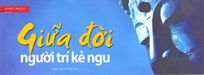 Giữa đời người trí kẻ ngu