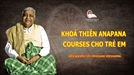 Khoá Thiền Anapana Courses Cho Trẻ Em