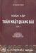 Toàn Nhật Thiền sư - đưa tinh thần Phật giáo xuống cho triều đại Tây Sơn