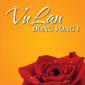 Đại nhạc hội Vu Lan đồng vọng 1: 