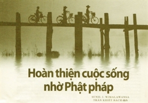 Hoàn thiện cuộc sống nhờ Phật pháp