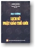 Đại Cương Lịch Sử Phật Giáo Thế Giới